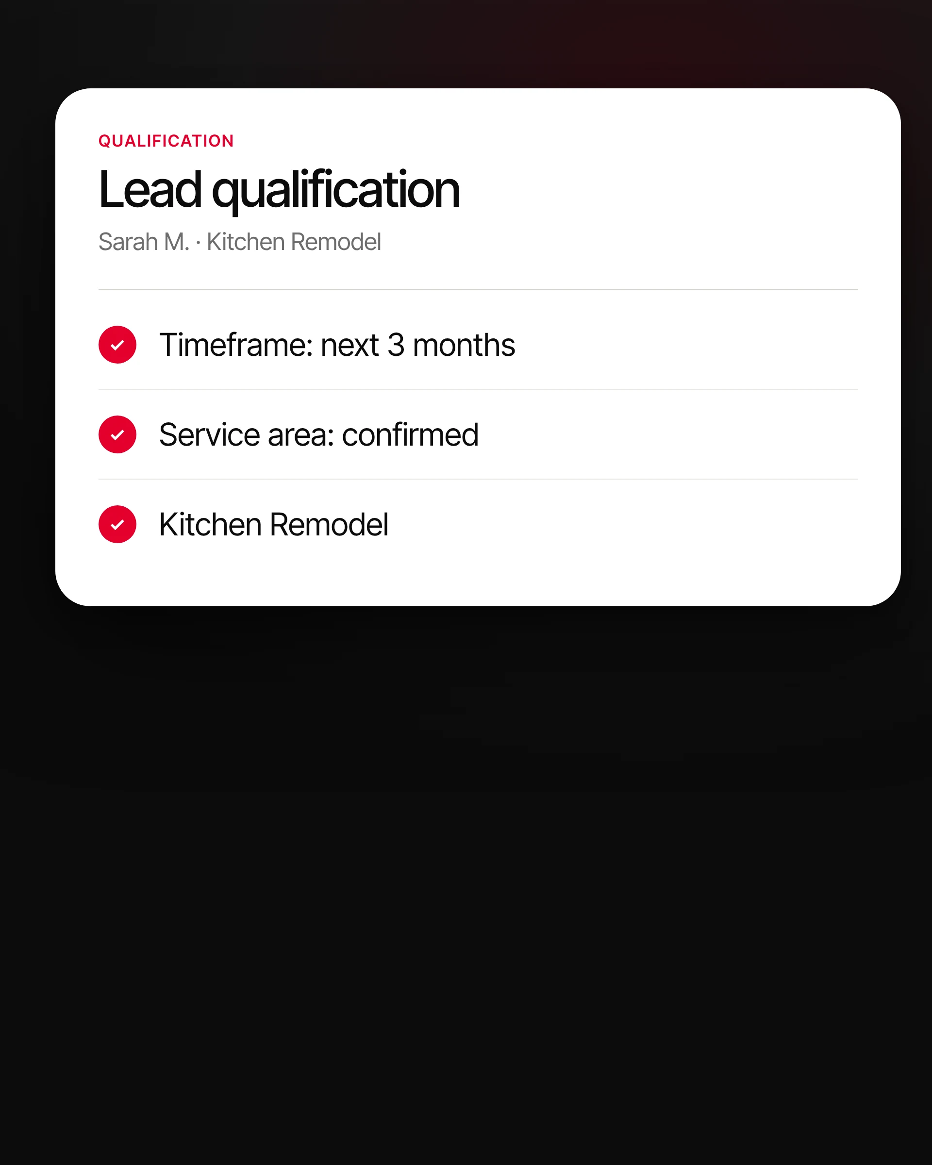 Qualification checklist: timeframe next 3 months, service area confirmed
